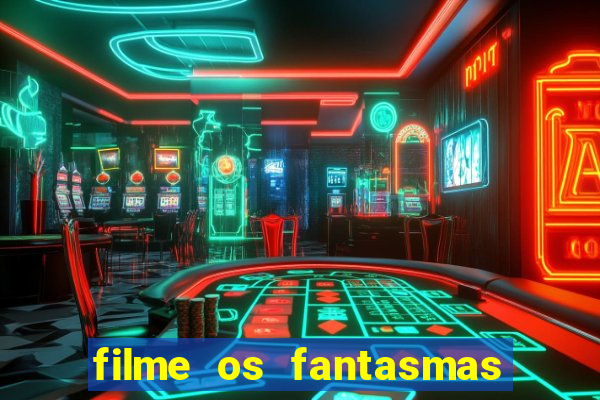 filme os fantasmas de scrooge